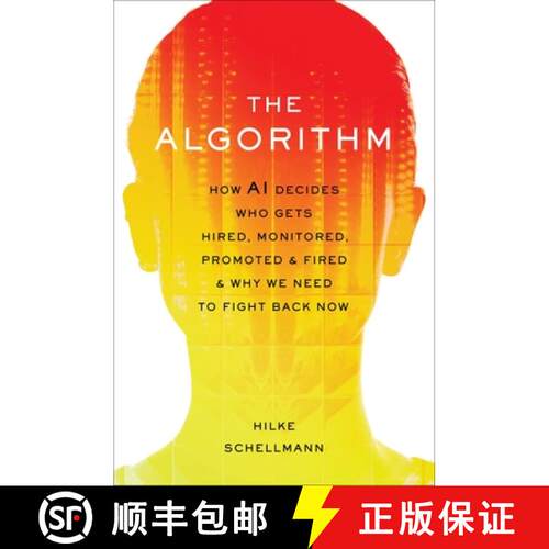 【3-4周达】精装 The Algorithm: How AI Decides Who Gets Hired, Monitored, Promoted, and Fired and Why ... [9780306827341]