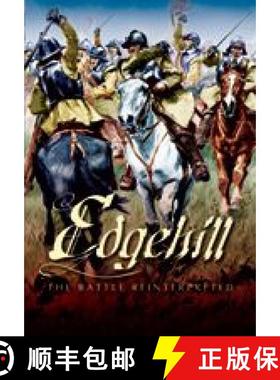 【3-4周达】Edgehill: the Battle Reinterpreted: The Battle Reinterpreted [9781844151332]