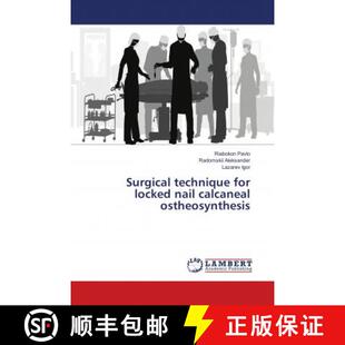 预订 Surgical technique for locked nail calcaneal ostheosynthesis [9786138235149]