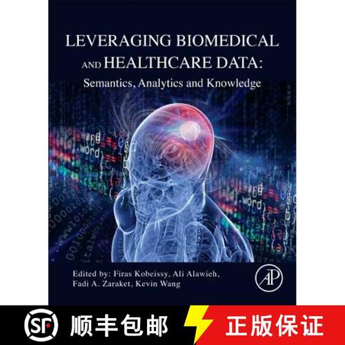 【3-4周达】Leveraging Biomedical and Healthcare Data: Semantics, Analytics and Knowledge [9780128095560]