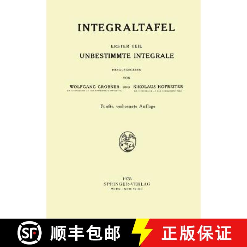 【3-4周达】Integraltafel : Erster Teil Unbestimmte Integrale [9783211812990]