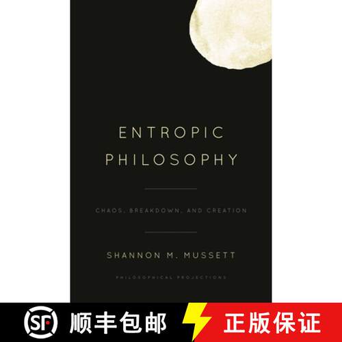 【3-4周达】精装 Entropic Philosophy : Chaos, Breakdown, and Creation [9781786612465]