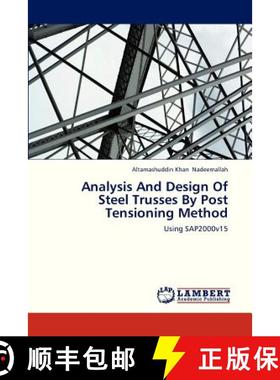 【3-4周达】Analysis and Design of Steel Trusses by Post Tensioning Method [9783659317743]