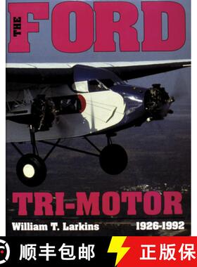 【3-4周达】Ford Tri-motor, 1926-1992 [9780887404160]