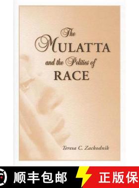 预订 The Mulatta and the Politics of Race [9781604735543]
