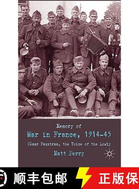 【3-4周达】Memory of War in France, 1914-45: Cesar Fauxbras, the Voice of the Lowly [9780230594418]