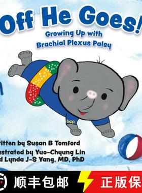 【3-4周达】Off He Goes!: Growing Up with Brachial Plexus Palsy [9781607854999]