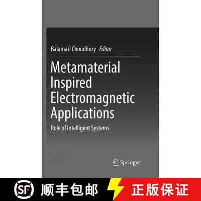 【3-4周达】Metamaterial Inspired Electromagnetic Applications: Role of Intelligent Systems (Softcover... [9789811099809]