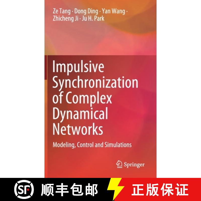 【3-4周达】Impulsive Synchronization of Complex Dynamical Networks : Modeling, Control and Simulations [9789811653827]