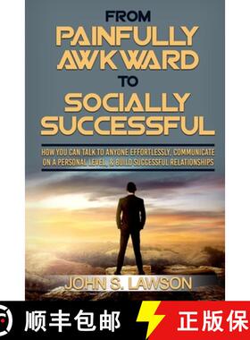 预订 Social Anxiety: From Painfully Awkward To Socially Successful - How You Can Talk To Anyone Effor... [9789814950282]