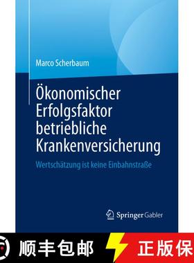 【3-4周达】Ökonomischer Erfolgsfaktor betriebliche Krankenversicherung: Wertschätzung ist keine Ein... [9783658489236]