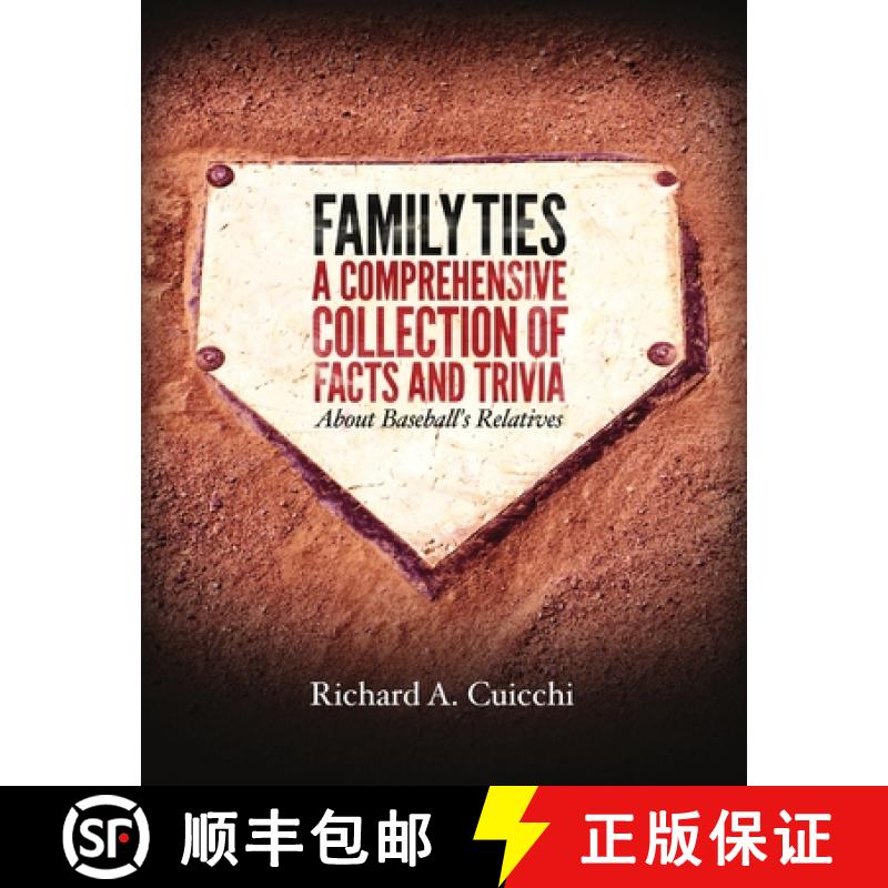 【3-4周达】Family Ties: A Comprehensive Collection of Facts and Trivia About Baseball's Relatives [9781105835636]