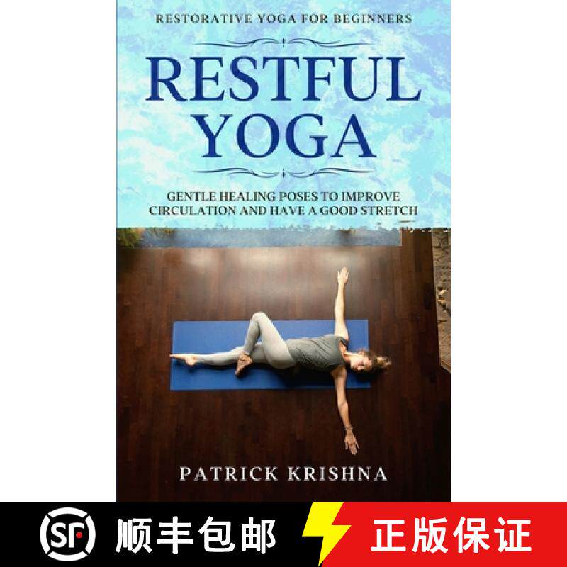 预订 Restorative Yoga For Beginners: RESTFUL YOGA - Gentle Healing Poses To Improve Circulation And H... [9781913710682]