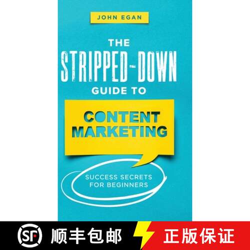 【3-4周达】精装 The Stripped-Down Guide to Content Marketing: Success Secrets for Beginners [9798986258218]