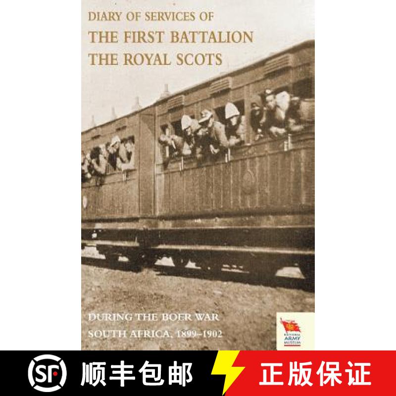 【2-3周达】Diary of Services of the First Battalion the Royal Scots During the Boer War [9781845748371]