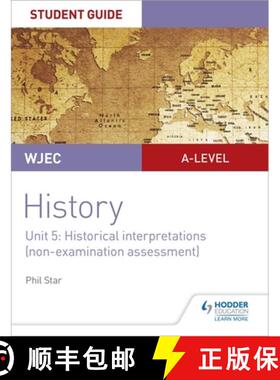 【3-4周达】WJEC A-level History Student Guide Unit 5: Historical Interpretations (non-examination ass... [9781510451469]
