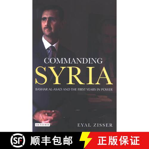 【3-4周达】精装 Commanding Syria: Bashar al-Asad and the First Years in Power [9781845111533]