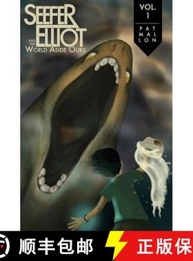 预订 Seefer Elliot and the World Aside Ours [9780991616305]