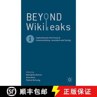 【3-4周达】Beyond WikiLeaks: Implications for the Future of Communications, Journalism and Society [9781137275721]