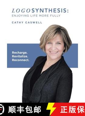 【3-4周达】Logosynthesis: Enjoying Life More Fully: Recharge. Revitalize. Reconnect. [9781504389419]