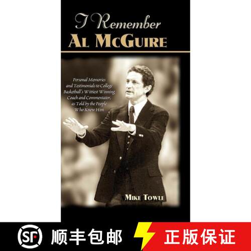 【3-4周达】精装 I Remember Al McGuire: Personal Memories and Testimonials to College Basketball's Wit... [9781581822342]
