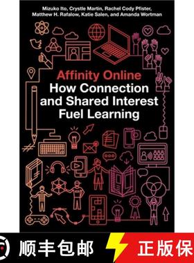 【3-4周达】Affinity Online: How Connection and Shared Interest Fuel Learning [9781479852758]