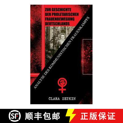 【3-4周达】Zur Geschichte der proletarischen Frauenbewegung Deutschlands: Analyse des kommunistischen... [9788027313419]
