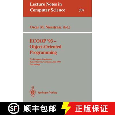 【3-4周达】ECOOP '93 - Object-Oriented Programming : 7th European Conference, Kaiserslautern, Germany... [9783540571209]