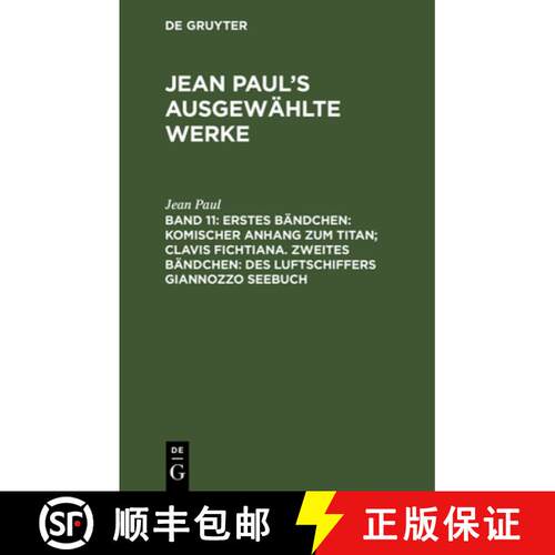 【3-4周达】精装 Erstes Bandchen: Komischer Anhang Zum Titan; Clavis Fichtiana. Zweites Bandchen: Des ... [9783111208923]