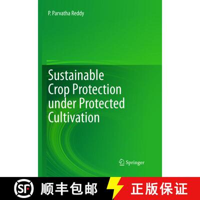 【3-4周达】Sustainable Crop Protection under Protected Cultivation [9789811357336]