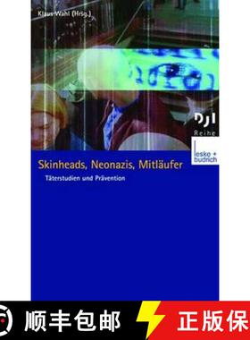 【3-4周达】Skinheads, Neonazis, Mitläufer: Täterstudien Und Prävention [9783810031716]