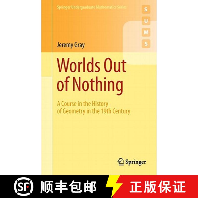 【3-4周达】Worlds Out of Nothing : A Course in the History of Geometry in the 19th Century [9780857290595]