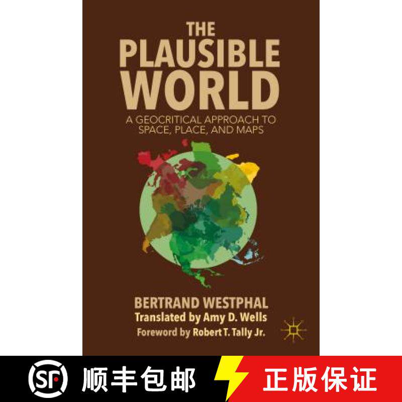【3-4周达】The Plausible World: A Geocritical Approach to Space, Place, and Maps [9781137364586]
