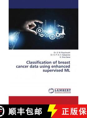 预订 Classification of breast cancer data using enhanced supervised ML [9786202794022]