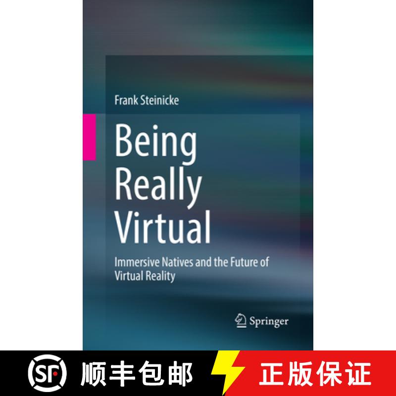 【3-4周达】Being Really Virtual: Immersive Natives and the Future of Virtual Reality [9783319827322]