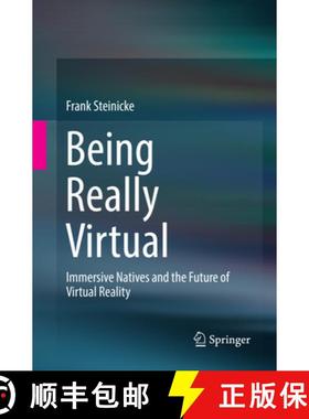 【3-4周达】Being Really Virtual: Immersive Natives and the Future of Virtual Reality [9783319827322]