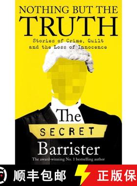 【3-4周达】Nothing But The Truth: Dark Humour and Shocking Truths Learned from a Life in the Law [9781529057034]