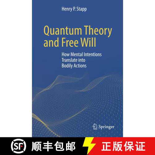 【3-4周达】精装 Quantum Theory and Free Will : How Mental Intentions Translate into Bodily Actions (1... [9783319583006]