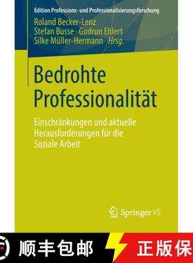 【3-4周达】Bedrohte Professionalität : Einschränkungen und aktuelle Herausforderungen für die Sozi... [9783658003517]