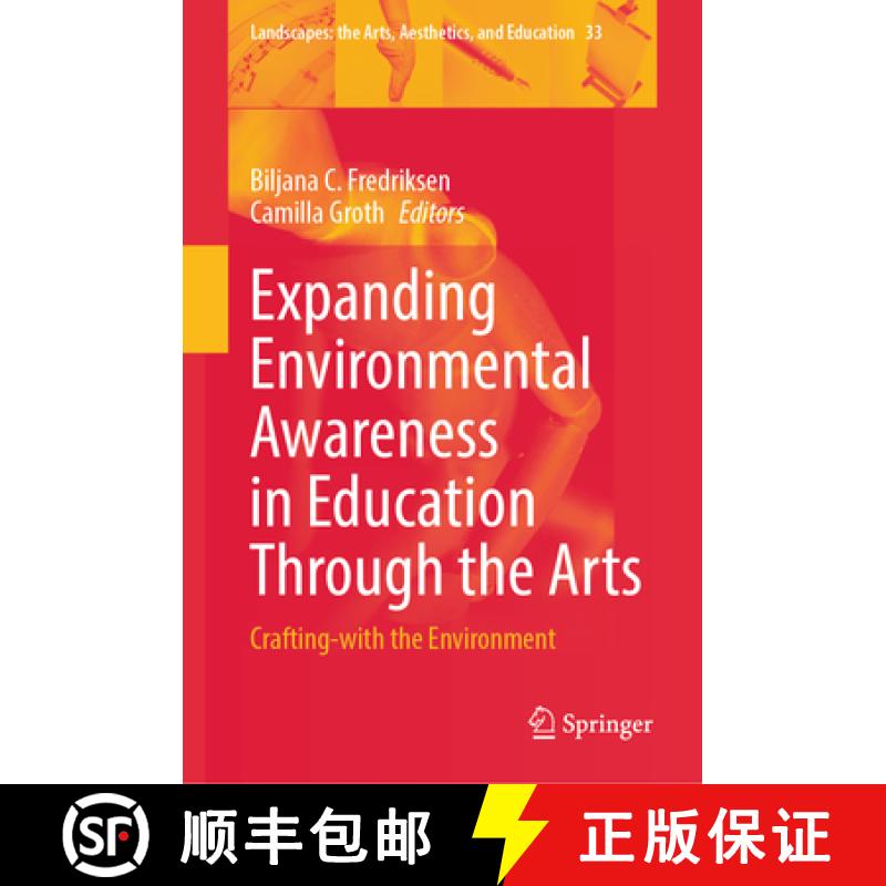 【3-4周达】Expanding Environmental Awareness in Education Through the Arts : Crafting-with the Enviro... [9789811948541]
