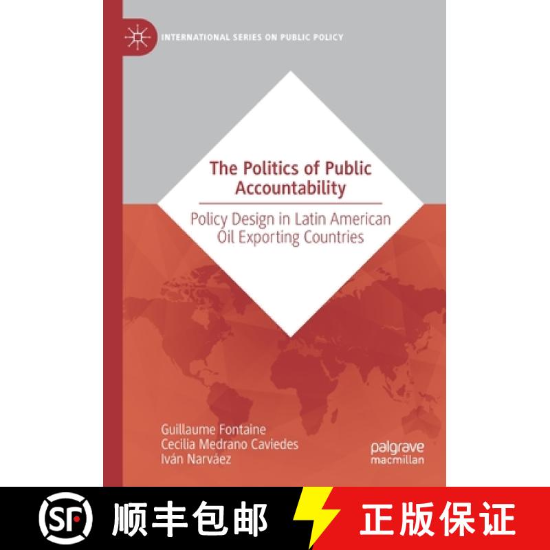 【3-4周达】The Politics of Public Accountability : Policy Design in Latin American Oil Exporting Coun... [9783030289973]