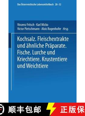 【3-4周达】Kochsalz. Fleischextrakte Und AEhnliche Praparate. Fische. Lurche Und Kriechtiere. Krusten... [9783662428856]