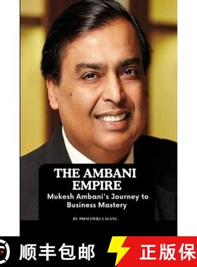 预订 The Ambani Empire: Mukesh Ambani's Journey to Business Mastery [9789427028859]