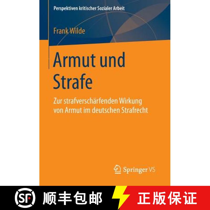 【3-4周达】Armut und Strafe : Zur strafverschärfenden Wirkung von Armut im deutschen Strafrecht [9783658114855]