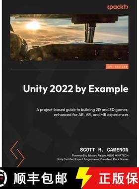 预订 Unity 2022 by Example: A project-based guide to building 2D and 3D games, enhanced for AR, VR, a... [9781803234595]