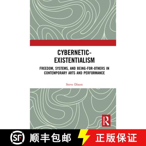 【3-4周达】精装 Cybernetic-Existentialism: Freedom, Systems, and Being-For-Others in Contemporary Art... [9780367142490]
