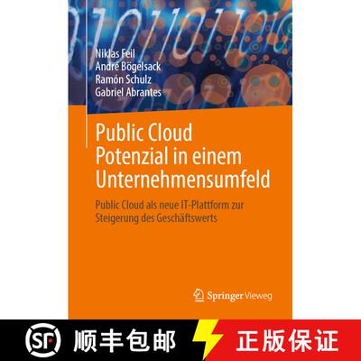 【3-4周达】Public Cloud Potenzial in einem Unternehmensumfeld: Public Cloud als neue IT-Plattform zur... [9783658426644]