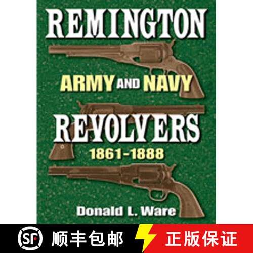 【3-4周达】精装 Remington Army and Navy Revolvers 1861-1888 [9780826342805]