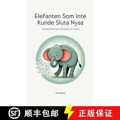 【3-4周达】Elefanten Som Inte Kunde Sluta Nysa: Tvåspråkiga Berättelser på Engelska och Svenska [9798227222787]