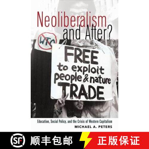 【2-3周达】精装 Neoliberalism and After? : Education, Social Policy, and the Crisis of Western Capita... [9781433112065]